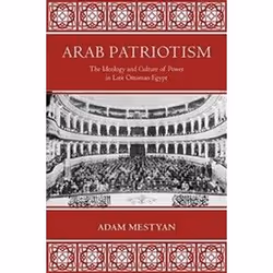 ISBN Arab Patriotism : The Ideology and Culture of Power in Late Ottoman Egypt, histoire, Anglais, Couverture rigide, 368 pag ...