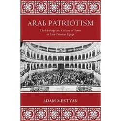 ISBN Arab Patriotism : The Ideology and Culture of Power in Late Ottoman Egypt livre histoire Anglais Couverture rigide