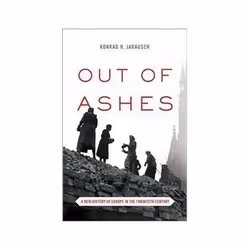 ISBN Out of Ashes: A New History of Europe in the Twentieth Century, histoire, Anglais, 888 pages