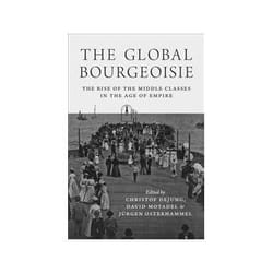 ISBN Global Bourgeoisie: The Rise of the Middle Classes in the Age of Empire livre politique Anglais