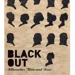 ISBN Black Out : Silhouettes Then and Now, histoire, Anglais, Couverture rigide, 192 pages