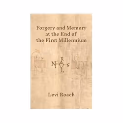 ISBN Forgery and Memory at the End of the First Millennium, histoire, Anglais, Couverture rigide, 360 pages