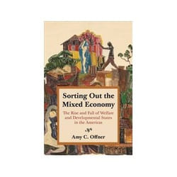 ISBN Sorting Out The Mixed Economy: The Rise And Fall Of Welfare And Developmental States In The Americas livre histoire Anglais Couverture rigide