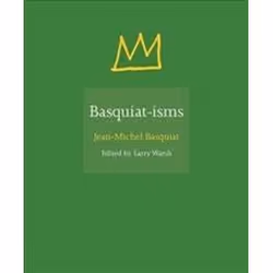 ISBN Basquiat-Isms, histoire, Anglais, Couverture rigide, 144 pages