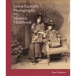 ISBN Lewis Carroll's Photography and Modern Childhood, Photographie, Anglais, Couverture rigide