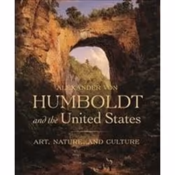 ISBN Alexander Von Humboldt and the United States : Art Nature and Culture, Art & design, Anglais, Couverture rigide