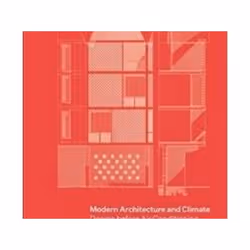 ISBN Modern Architecture and Climate : Design Before Air Conditioning, Art &amp; design, Anglais, Livre broché, 328 pages