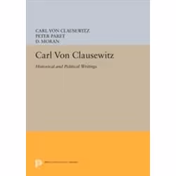ISBN Carl Von Clausewitz : Historical And Political Writings (Princeton Legacy Library), histoire, Anglais, 416 pages