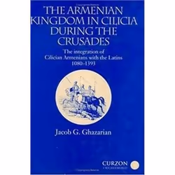 ISBN Armenian Kingdom in Cilicia During the Crusades: The Integration of Cicilian Armenians with the Lati, histoire, Anglais, ...