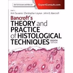 ISBN Bancroft's Theory and Practice of Histological Techniques 8E, Santé, esprit et corps, Anglais, Couverture rigide, 584 pa ...