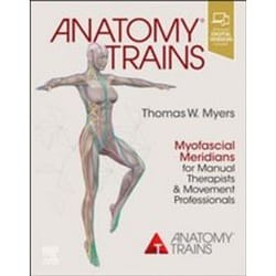 ISBN Anatomy Trains : Myofascial Meridians for Manual Therapists and Movement Professionals 4e livre Education Anglais