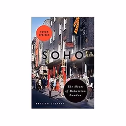ISBN Soho: The Heart of Bohemian London, histoire, Anglais, Livre broché, 192 pages