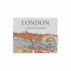 ISBN London : A History in Maps, histoire, Anglais, Couverture rigide