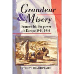 ISBN Grandeur And Misery (France's Bid for Power in Europe, 1914-1940)