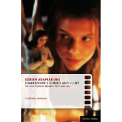 ISBN Screen Adaptations: Romeo and Juliet (A close study of the relationship between text and film)