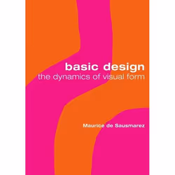 ISBN Basic Design (The dynamics of visual form), Anglais, Livre broché, 128 pages
