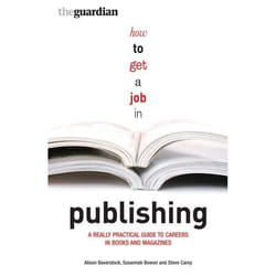 ISBN How to Get a Job in Publishing (A Really Practical Guide to Careers in Books and Magazines)