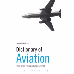 ISBN Dictionary of Aviation (Over 5,500 terms clearly defined), Anglais, Livre broché, 288 pages