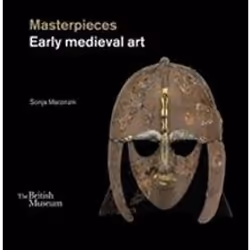 ISBN Masterpieces : Early Medieval Art, Art & design, Anglais, Couverture rigide, 366 pages