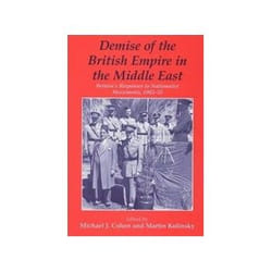 ISBN Demise of the British Empire in the Middle East livre politique Anglais 255 pages