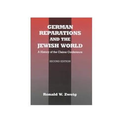 ISBN German Reparations and the Jewish World: A History of the Claims Conference livre histoire Anglais Couverture rigide