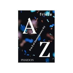 ISBN Frieze: A to Z of Contemporary Art livre Art & design Anglais Couverture rigide