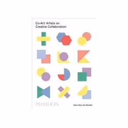 ISBN Co-Art: Artists on Creative Collaboration, Art & design, Anglais, 244 pages