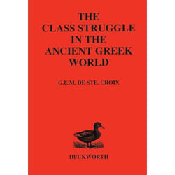 ISBN Class Struggle in the Ancient Greek World (From the Archaic Age to the Arab Conquests)