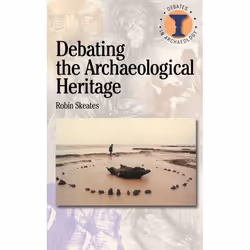 ISBN Debating the Archaeological Heritage, Anglais, Livre broché, 128 pages