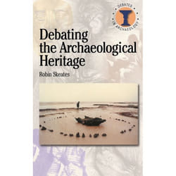 ISBN Debating the Archaeological Heritage