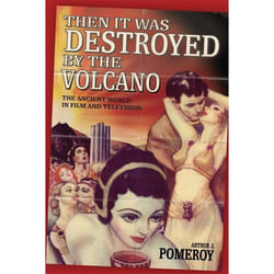 ISBN Then it Was Destroyed by the Volcano' (The Ancient World in Film and on Television)