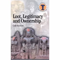 ISBN Loot, Legitimacy and Ownership (The Ethical Crisis in Archaeology), Anglais, Livre broché, 160 pages