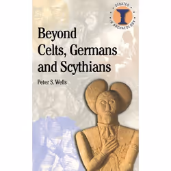 ISBN Beyond Celts, Germans and Scythians (Archaeology and Identity in Iron Age Europe), Anglais, Livre broché, 176 pages
