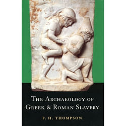 ISBN The Archaeology of Greek and Roman Slavery Couverture rigide