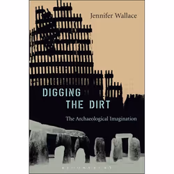 ISBN Digging the Dirt (The Archaeological Imagination), Anglais, Livre broché, 192 pages