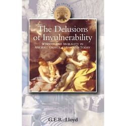 ISBN Delusions of Invulnerability (Wisdom and Morality in Ancient Greece,China and Today)