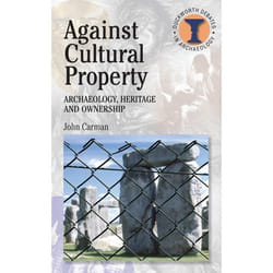 ISBN Against Cultural Property (Archaeology,Heritage and Ownership)