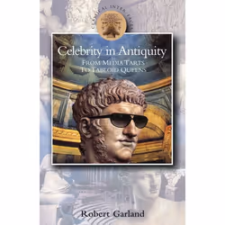ISBN Celebrity in Antiquity (From Media Tarts to Tabloid Queens), classiques, Anglais, Livre broché, 144 pages