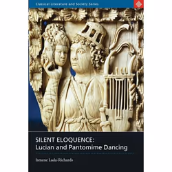 ISBN Silent Eloquence (Lucian and Pantomime Dancing), classiques, Anglais, Livre broché, 192 pages
