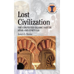 ISBN Lost Civilization (The Contested Islamic Past in Spain and Portugal)