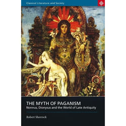 ISBN The Myth of Paganism (Nonnus, Dionysus and the World of Late Antiquity) livre classiques Anglais
