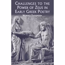 ISBN Challenges to the Power of Zeus in Early Greek Poetry, Anglais, Couverture rigide, 240 pages