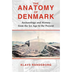 ISBN The Anatomy of Denmark (Archaeology and History from the Ice Age to AD 2000)