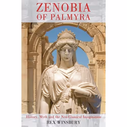 ISBN Zenobia of Palmyra (History, Myth and the Neo-Classical Imagination), Anglais, Livre broché, 200 pages