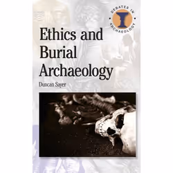 ISBN Ethics and Burial Archaeology, Anglais, Livre broché, 156 pages