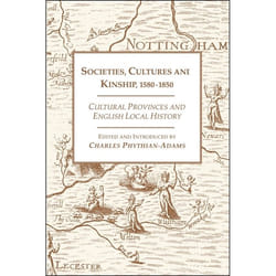 ISBN Societies, Cultures and Kinship 1580-1850 (Cultural Provinces and English Local History)