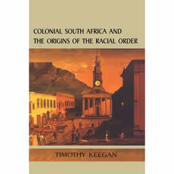 ISBN Colonial South Africa:Origins Racial Order, Anglais, Livre broché, 382 pages