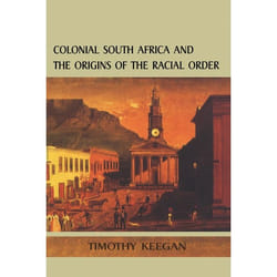 ISBN Colonial South Africa:Origins Racial Order