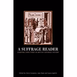 ISBN Suffrage Reader (Charting Directions in British Suffrage History), Anglais, Livre broché, 226 pages
