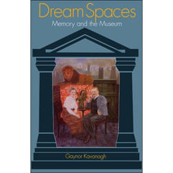 ISBN Dream Spaces (Memory and the Museum) Couverture rigide